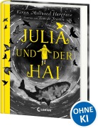 Cover-Bild zum Titel 'Julia und der Hai' von 'Kiran Millwood Hargrave'