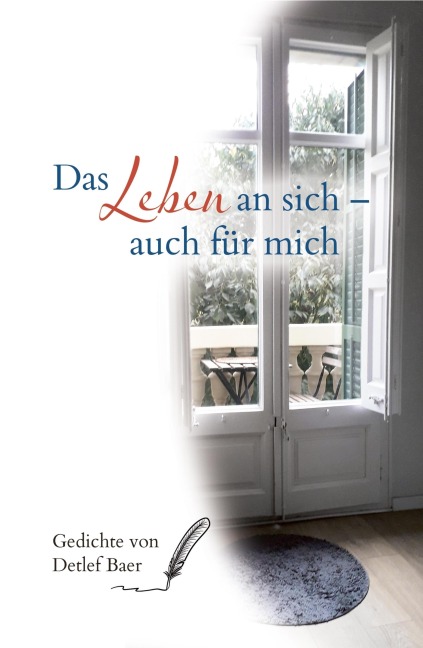 Das Leben an sich auch für mich - Detlef Baer