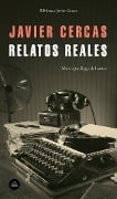 Relatos reales - Javier Cercas