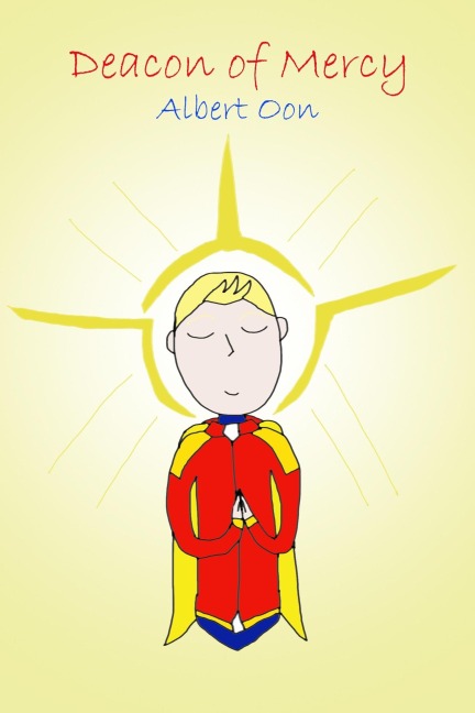 Deacon of Mercy (Power and Those Who Use It, #20) - Albert Oon