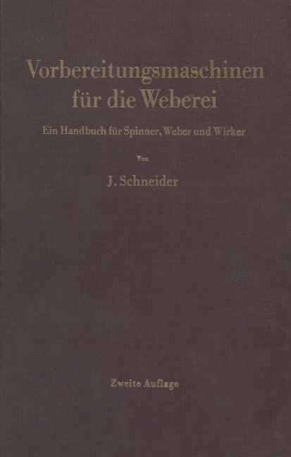 Vorbereitungsmaschinen für die Weberei - Josef Schneider