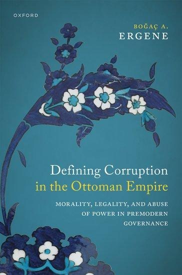 Defining Corruption in the Ottoman Empire - Bo& Ergene