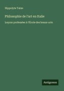 Cover-Bild zum Titel 'Philosophie de l'art en Italie' von 'Hippolyte Taine'