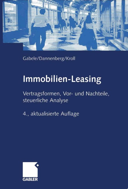 Immobilien-Leasing - Eduard Gabele, Michael Kroll, Jan Dannenberg