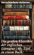 Cover-Bild zum Titel 'Die großen Klassiker der englischen Literatur (40+ Titel in einem Buch)' von 'Charles Dickens, Arthur Conan Doyle, Frances Hodgson Burnett, Joseph Conrad, Jane Austen'