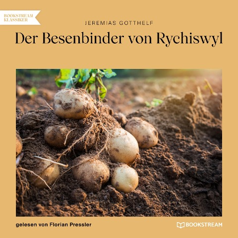 Der Besenbinder von Rychiswyl - Jeremias Gotthelf