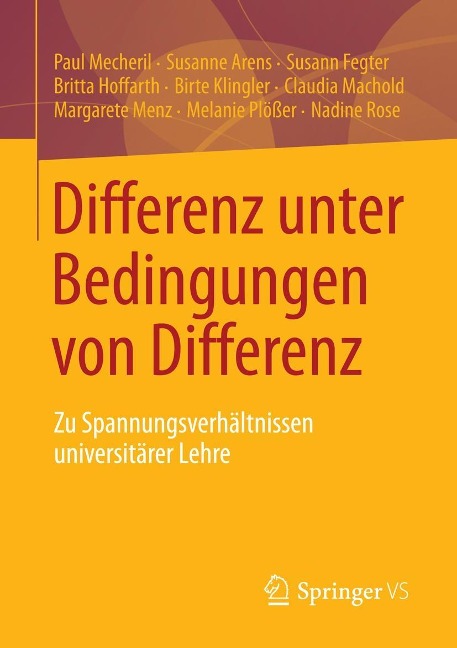 Differenz unter Bedingungen von Differenz - Paul Mecheril, Susanne Arens, Susann Fegter, Britta Hoffarth, Birte Klingler