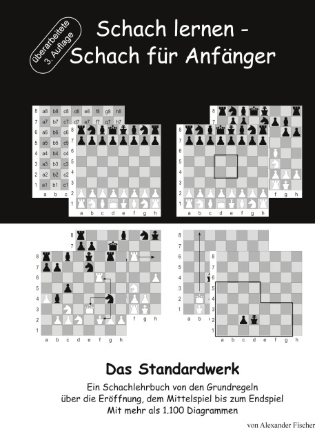 Schach lernen - Schach für Anfänger - Das Standardwerk - Alexander Fischer