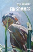 Cover-Bild zum Titel 'Ein Sommer' von 'Peter Schnaubelt'