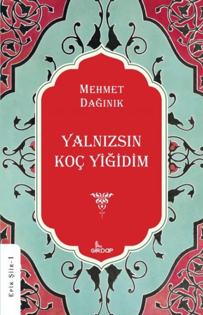 Yalnizsin Koc Yigidim - Mehmet Daginik