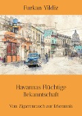 Havannas Flüchtige Bekanntschaft - Furkan Yildiz