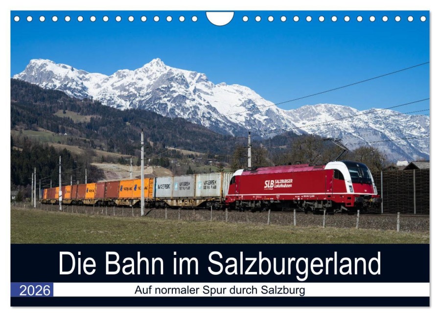 Die Bahn im Salzburgerland (Wandkalender 2026 DIN A4 quer), CALVENDO Monatskalender - Martin Radner
