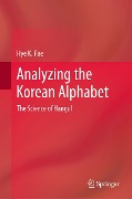 Analyzing the Korean Alphabet - Hye K. Pae