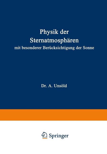 Physik der Sternatmosphären - A. Unsöld