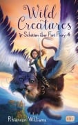 Cover-Bild zum Titel 'Wild Creatures - Schatten über Fort Fiory' von 'Rhiannon Williams'