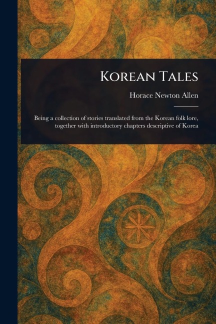Korean Tales - Horace Newton Allen