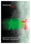 Cover-Bild zum Titel 'Maslauke Zwo' von 'Werner Leuthner'