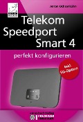 Cover-Bild zum Titel 'Telekom Speedport Smart 4' von 'Anton Ochsenkühn'