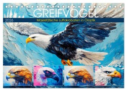 Cover-Bild zum Titel 'Greifvögel. Majestätische Luftakrobaten in Öloptik (Tischkalender 2026 DIN A5 quer), CALVENDO Monatskalender' von 'Rose Hurley'