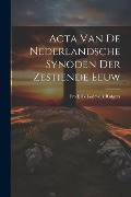 Cover-Bild zum Titel 'Acta Van De Nederlandsche Synoden Der Zestiende Eeuw' von 'Frederik Lodewijk Rutgers'