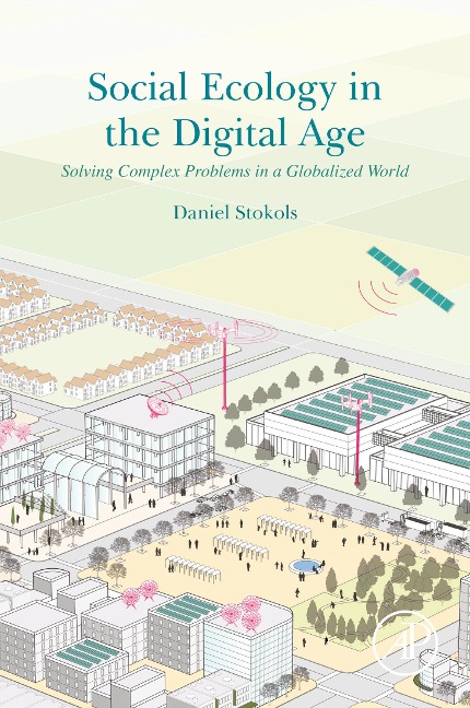 Social Ecology in the Digital Age - Daniel Stokols