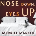 Nose Down, Eyes Up Lib/E - Merrill Markoe