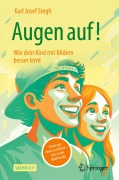Cover-Bild zum Titel 'Augen auf! Wie dein Kind mit Bildern besser lernt' von 'Karl Josef Stegh'