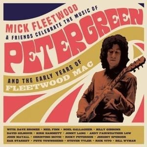 Celebrate the Music of Peter Green and the Early Y - Mick and Friends Fleetwood