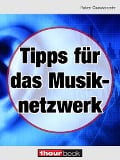 Cover-Bild zum Titel 'Tipps für das Musiknetzwerk' von 'Robert Glueckshoefer'