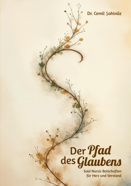 Der Pfad des Glaubens - Cemil Sahinöz