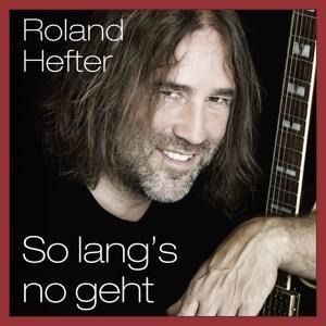 So Lang's No Geht - Roland Hefter