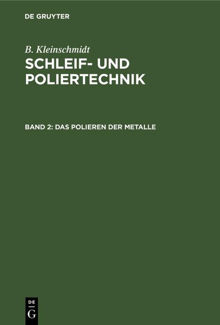 Das Polieren der Metalle - B. Kleinschmidt