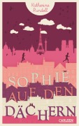 Cover-Bild zum Titel 'Sophie auf den Dächern' von 'Katherine Rundell'