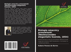 Cover-Bild zum Titel 'Biologia omacnicy prosowianki (Neoleucinodes elegantalis Guenée, 1854)' von 'Rubens Pessoa de Barros'