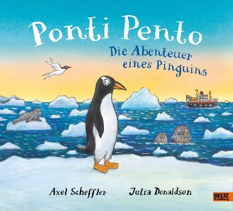 Ponti Pento. Die Abenteuer eines Pinguins - Axel Scheffler, Julia Donaldson, Axel Scheffler