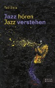 Cover-Bild zum Titel 'Jazz hören - Jazz verstehen' von 'Ted Gioia'