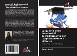 Cover-Bild zum Titel 'La qualità degli standard di accreditamento per l'apprendimento a distanza' von 'Sultan Alarifi'