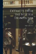 Cover-Bild zum Titel 'Extracts From the Notitia Dignitatum; v.6 no. 4' von 'William Fairley'