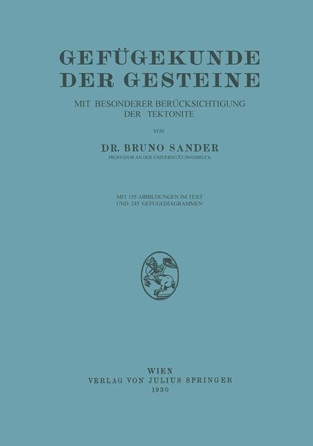 Gefügekunde der Gesteine - Bruno Sander, Bruno Sander