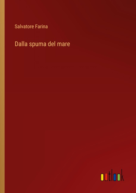 Dalla spuma del mare - Salvatore Farina