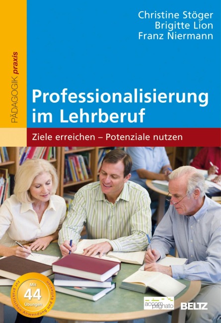 Professionalisierung im Lehrberuf - Christine Stöger, Brigitte Lion, Franz Niermann