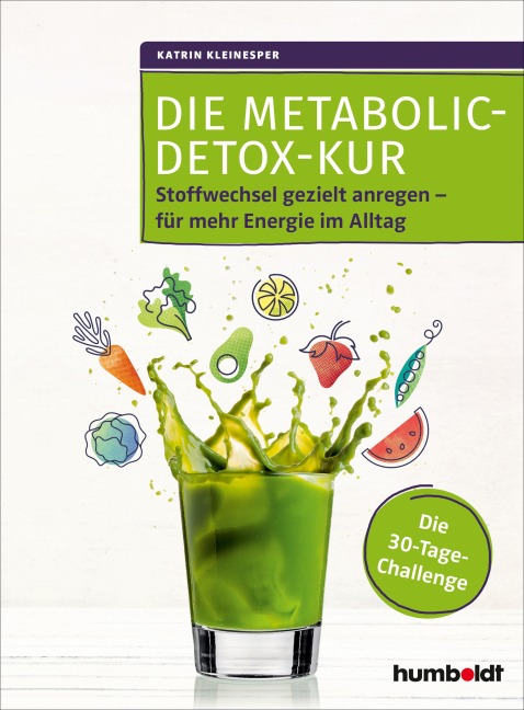 Die Metabolic-Detox-Kur - Dipl. -Oec. Katrin Kleinesper