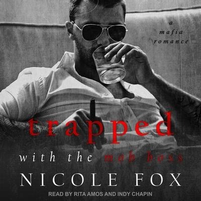 Trapped with the Mob Boss Lib/E - Nicole Fox