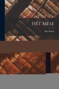 Cover-Bild zum Titel 'Hét mese' von 'Béla Balázs'
