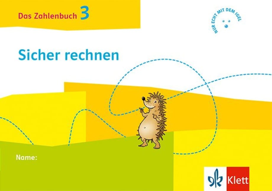 Das Zahlenbuch 3. Igel-Übungsheft - Sicher rechnen (Arbeitsheft für das tägliche Training) Klasse 3 - 