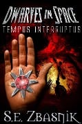 Tempus Interruptus (Dwarves in Space, #1) - Se Zbasnik