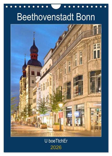 Beethovenstadt Bonn (Wandkalender 2026 DIN A4 hoch), CALVENDO Monatskalender - U. Boettcher