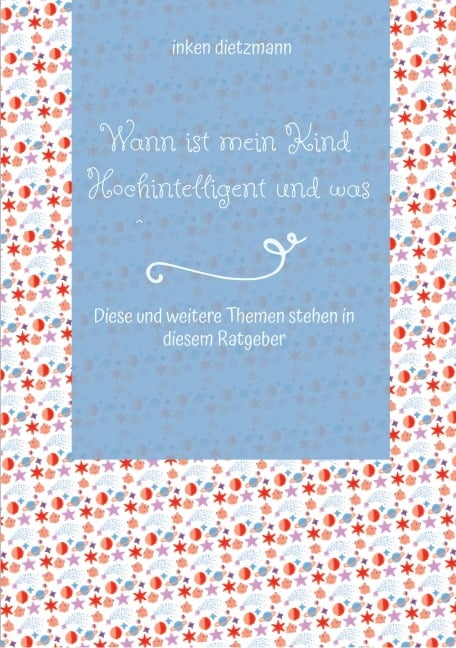 Wann ist mein Kind Hochintelligent und was kann man gegen Mobbing tun? - Inken Dietzmann