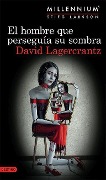 Cover-Bild zum Titel 'El Hombre Que Perseguía Su Sombra (Serie Millennium 5)' von 'Lagercrantz'