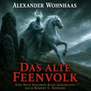 Cover-Bild zum Titel 'Das alte Feenvolk' von 'Alexander Wohnhaas'